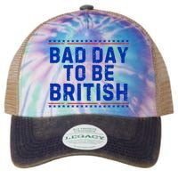 Bad Day To Be British Funny 4th Of July Legacy Tie Dye Trucker Hat