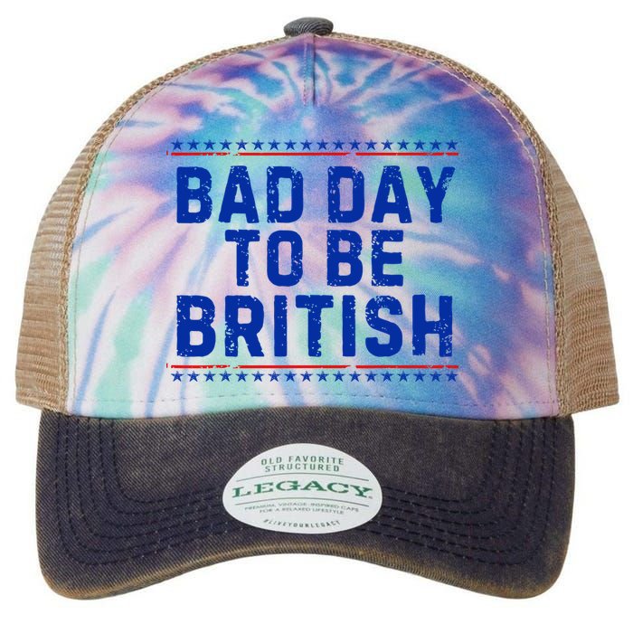 Bad Day To Be British Funny 4th Of July Legacy Tie Dye Trucker Hat