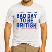 Bad Day To Be British Funny 4th Of July Performance Shirt