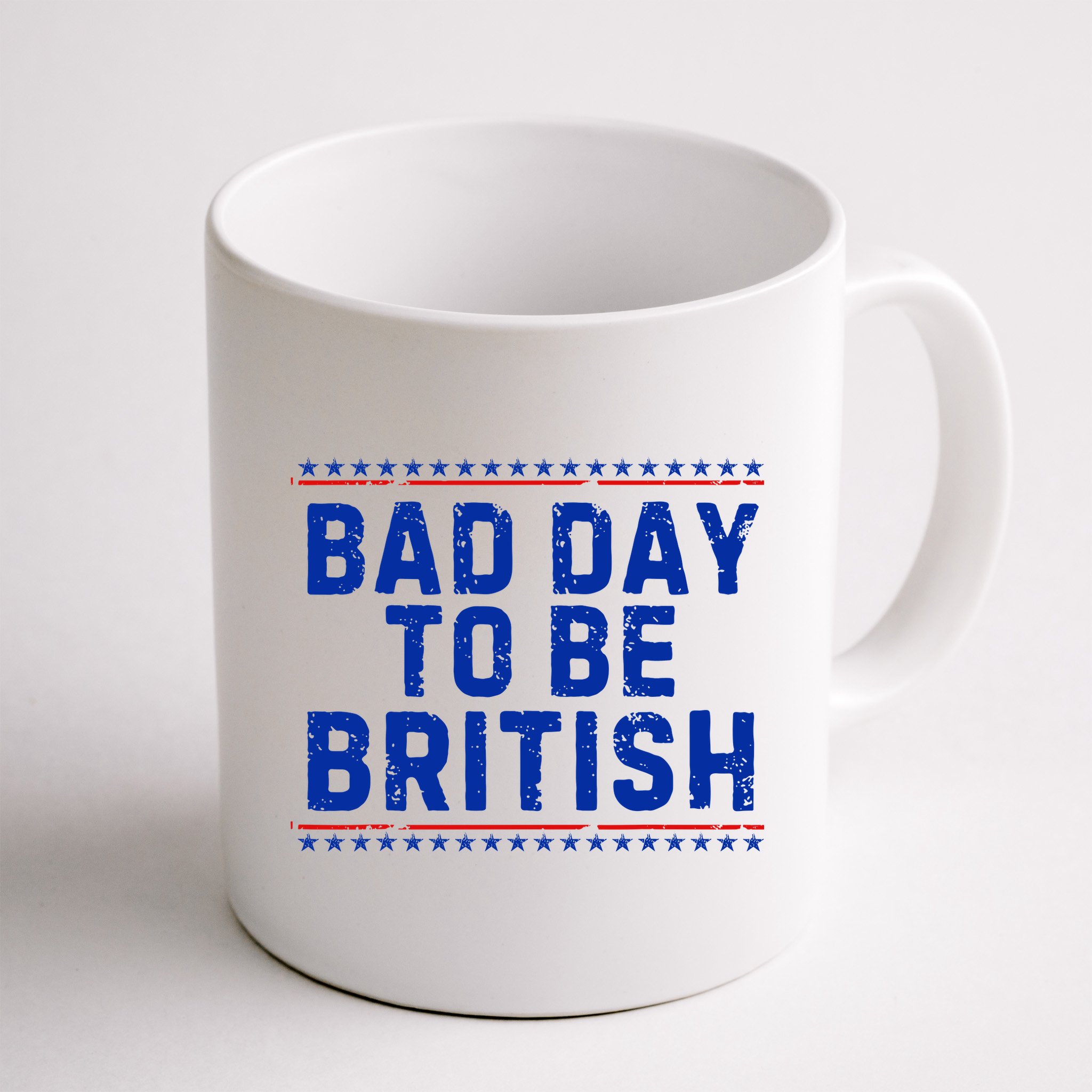 Bad Day To Be British Funny 4th Of July Mug