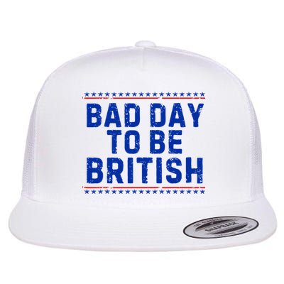 Bad Day To Be British Funny 4th Of July Flatbill Hat