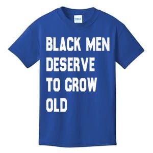 Black Deserve To Grow Old Funny Gift Black History Month Gift Kids T-Shirt