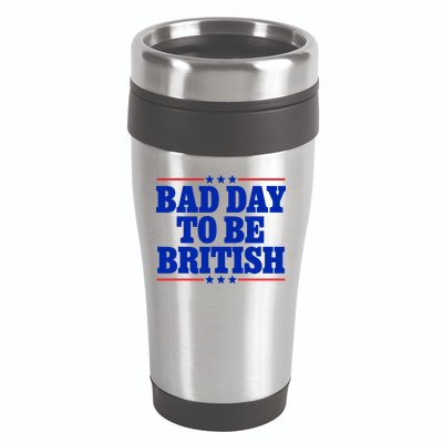 Bad Day To Be British 16oz Travel Tumbler