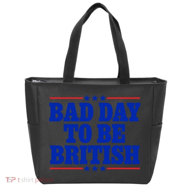 Bad Day To Be British Zip Tote Bag