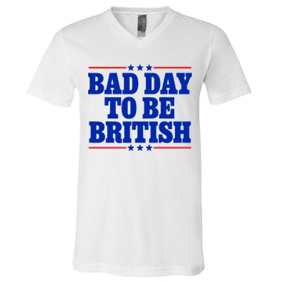 Bad Day To Be British V-Neck T-Shirt