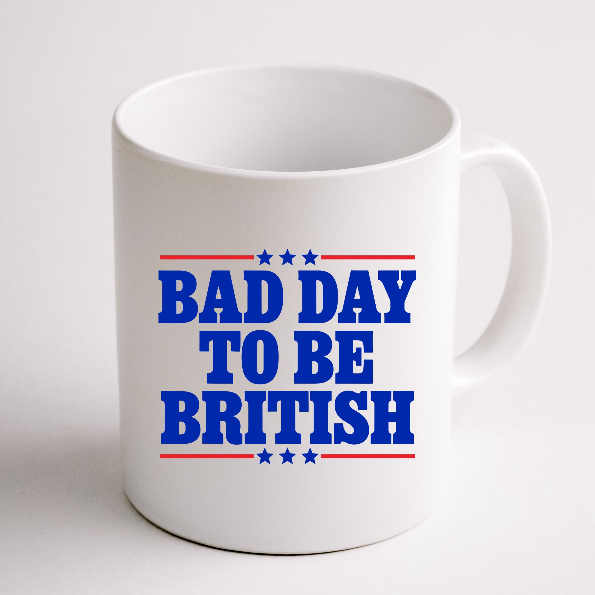 Bad Day To Be British Mug
