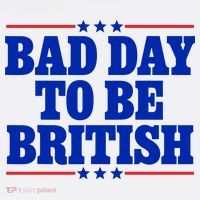 Bad Day To Be British 11oz C Handle Ceramic Mug