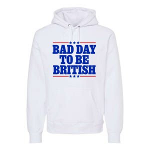 Bad Day To Be British Premium Hoodie