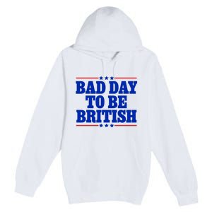 Bad Day To Be British Premium Pullover Hoodie