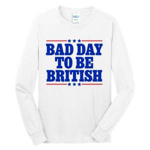 Bad Day To Be British Tall Long Sleeve T-Shirt