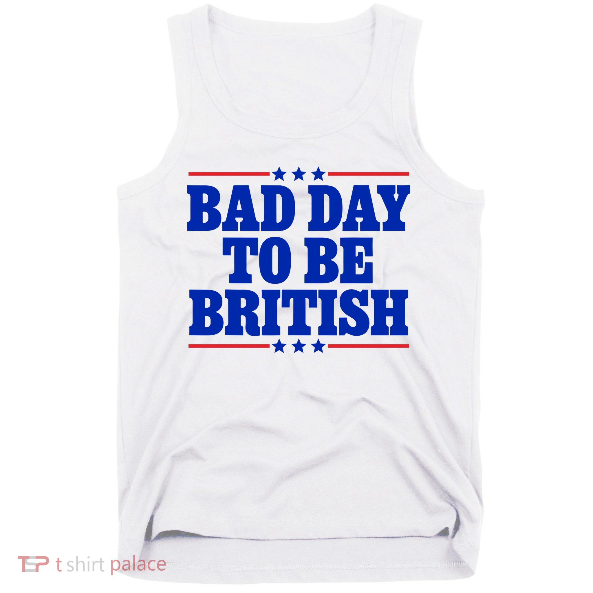 Bad Day To Be British Tank Top