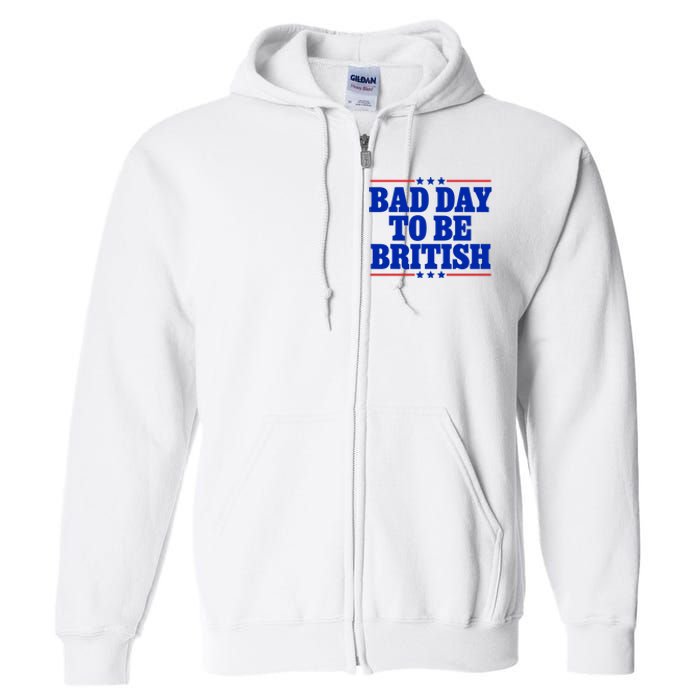 Bad Day To Be British Full Zip Hoodie