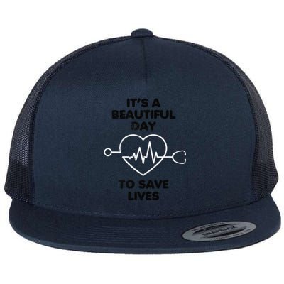 Beautiful Day To Save Lives Nurses Scrub Top Flat Bill Trucker Hat