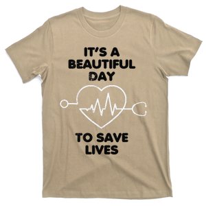 Beautiful Day To Save Lives Nurses Scrub Top T-Shirt