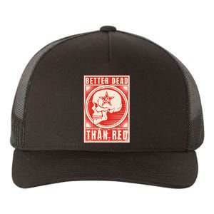 Better Dead Than Red Anti Communism Design Yupoong Adult 5-Panel Trucker Hat