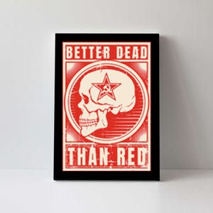 Better Dead Than Red Anti Communism Design Canvas