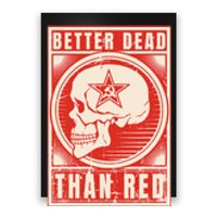 Better Dead Than Red Anti Communism Design Poster