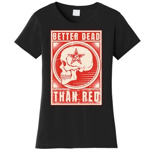 Better Dead Than Red Anti Communism Design Women's T-Shirt