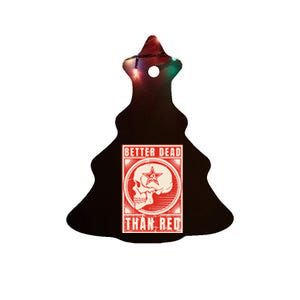 Better Dead Than Red Anti Communism Design Ceramic Tree Ornament