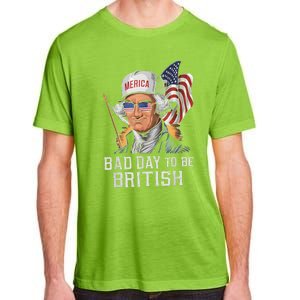 Bad Day To Be British Patriotic George Washington 4th July Adult ChromaSoft Performance T-Shirt