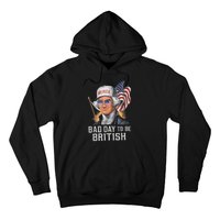 Bad Day To Be British Patriotic George Washington 4th July Hoodie