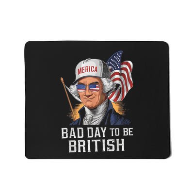 Bad Day To Be British Patriotic George Washington 4th July Mousepad