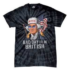 Bad Day To Be British Patriotic George Washington 4th July Tie-Dye T-Shirt