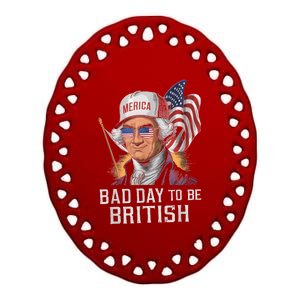 Bad Day To Be British Patriotic George Washington 4th July Ceramic Oval Ornament