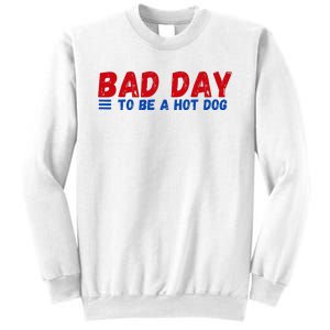 Bad Day To Be A Hot Dog Sweatshirt