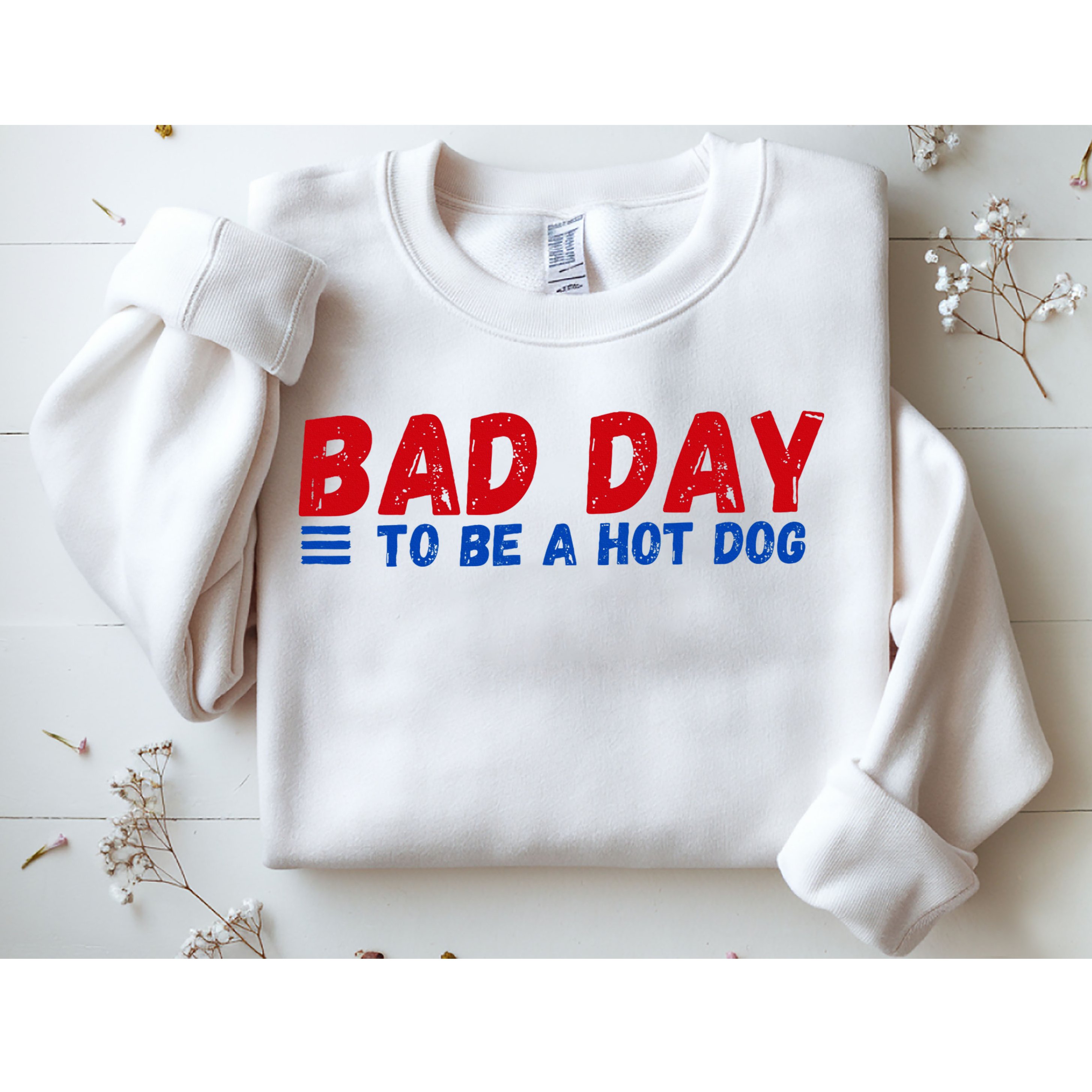 Bad Day To Be A Hot Dog Sweatshirt