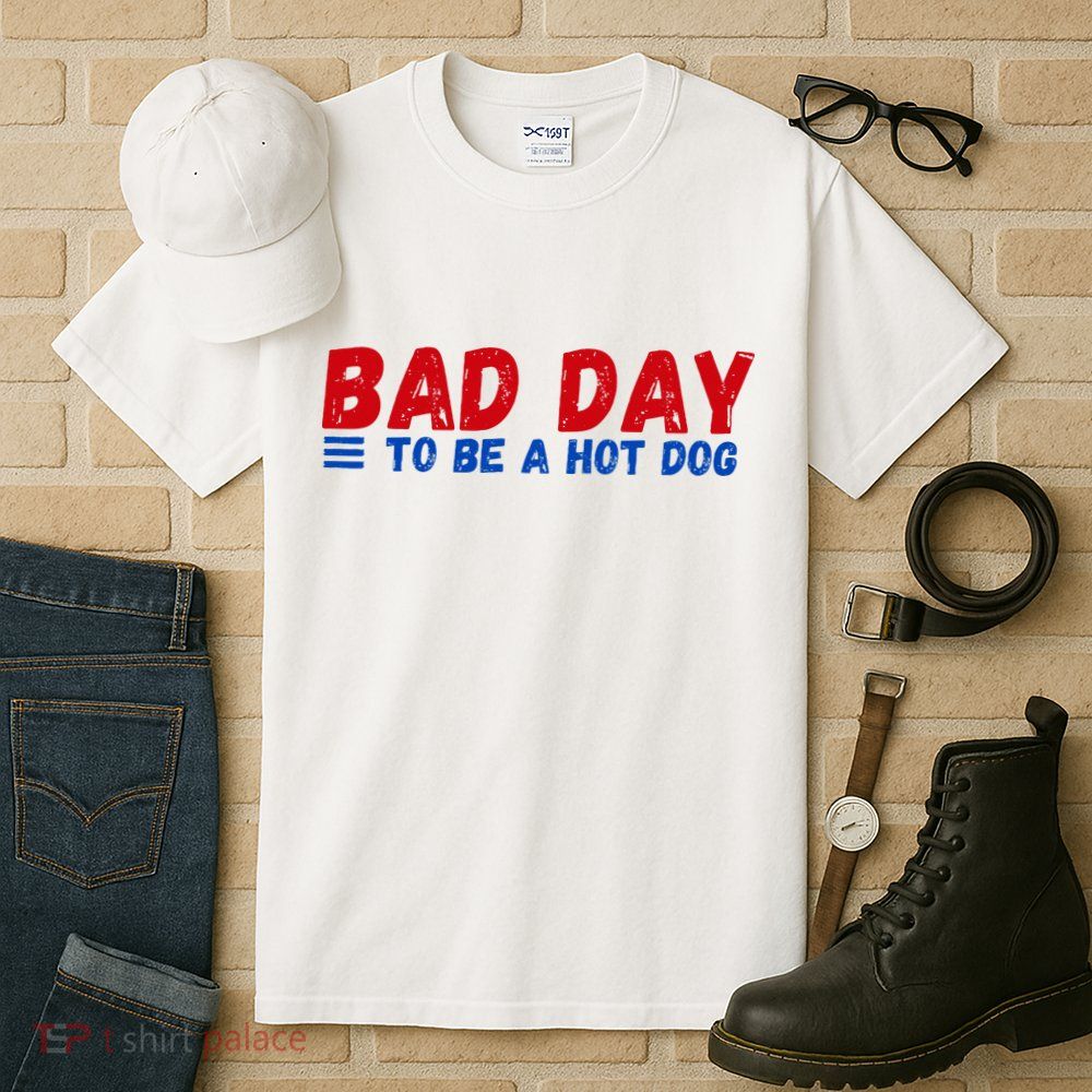 Bad Day To Be A Hot Dog Tall T-Shirt