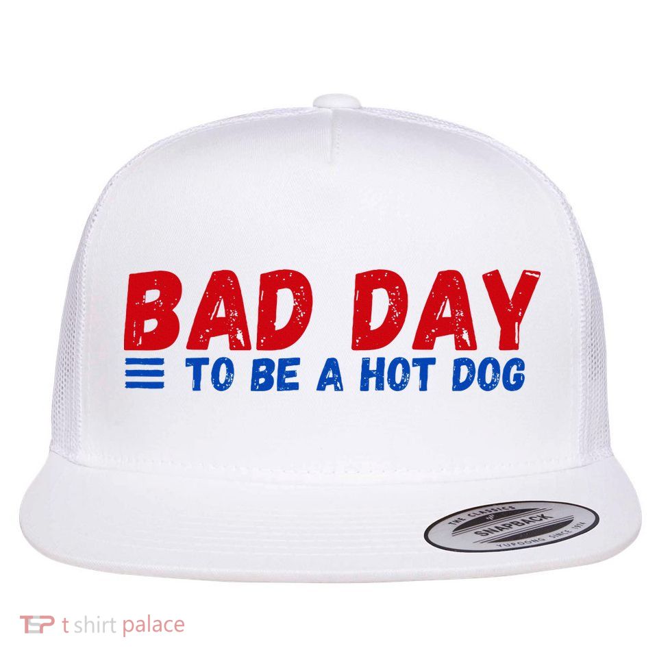 Bad Day To Be A Hot Dog Flatbill Hat