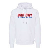 Bad Day To Be A Hot Dog Premium Hoodie