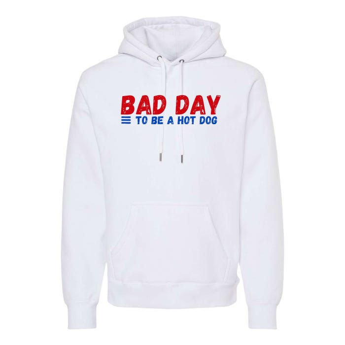 Bad Day To Be A Hot Dog Premium Hoodie