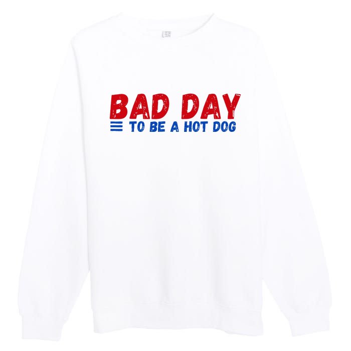 Bad Day To Be A Hot Dog Premium Crewneck Sweatshirt