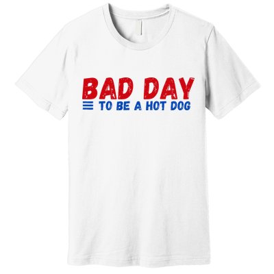 Bad Day To Be A Hot Dog Premium T-Shirt