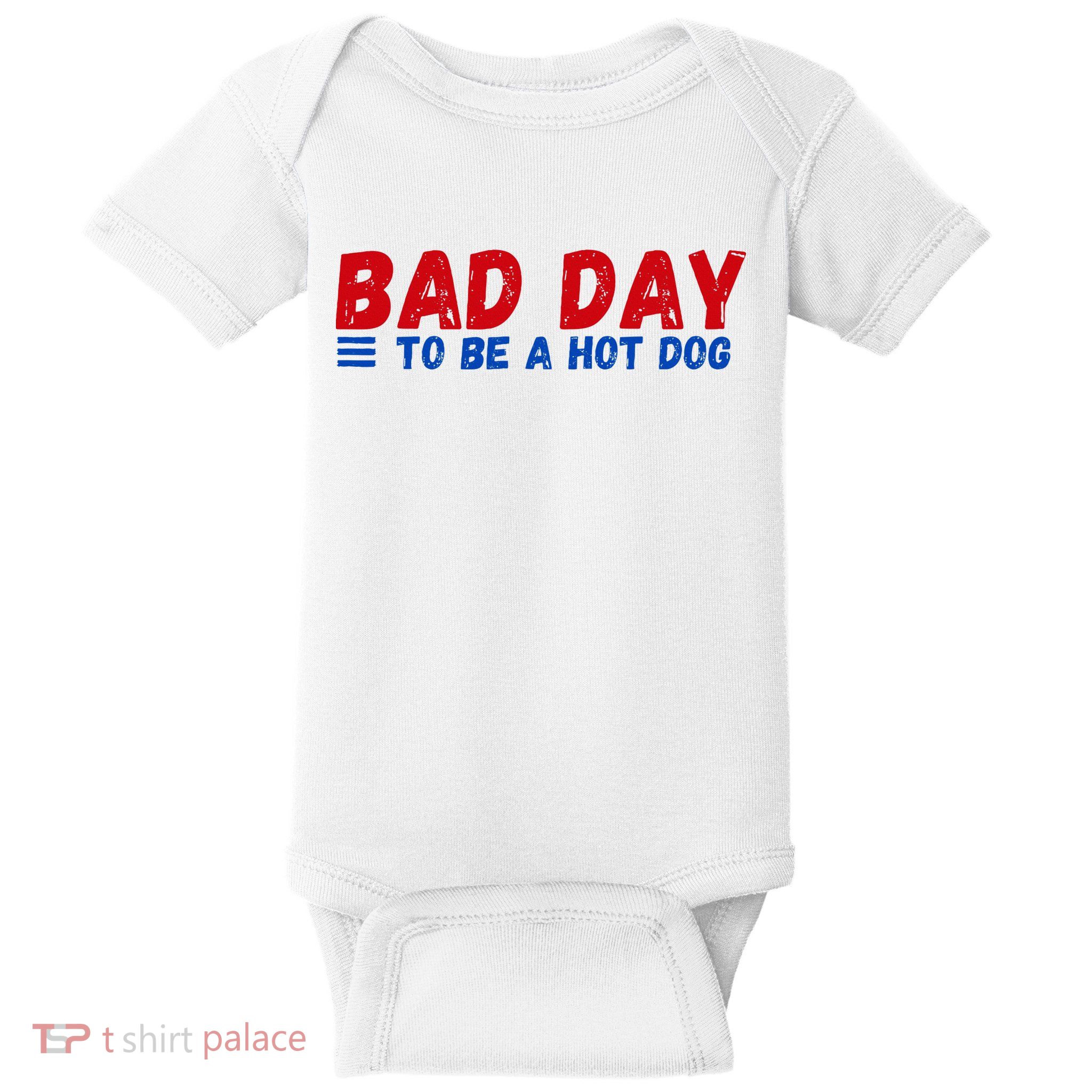 Bad Day To Be A Hot Dog Baby Bodysuit