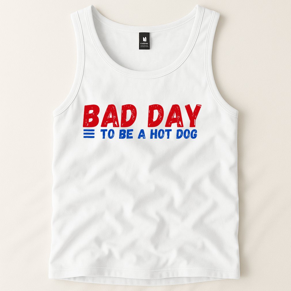 Bad Day To Be A Hot Dog Tank Top