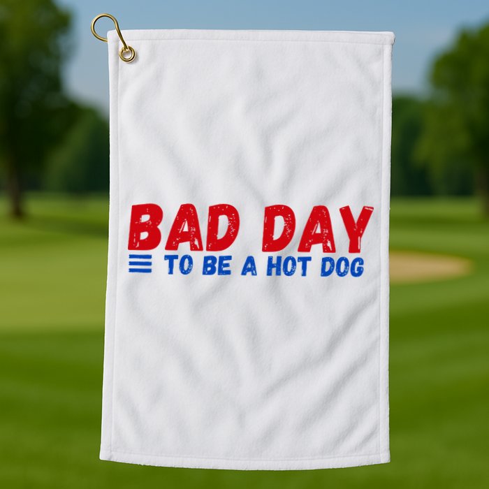 Bad Day To Be A Hot Dog Golf Towel