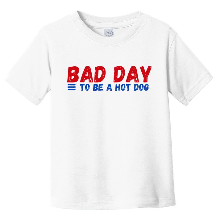 Bad Day To Be A Hot Dog Toddler T-Shirt