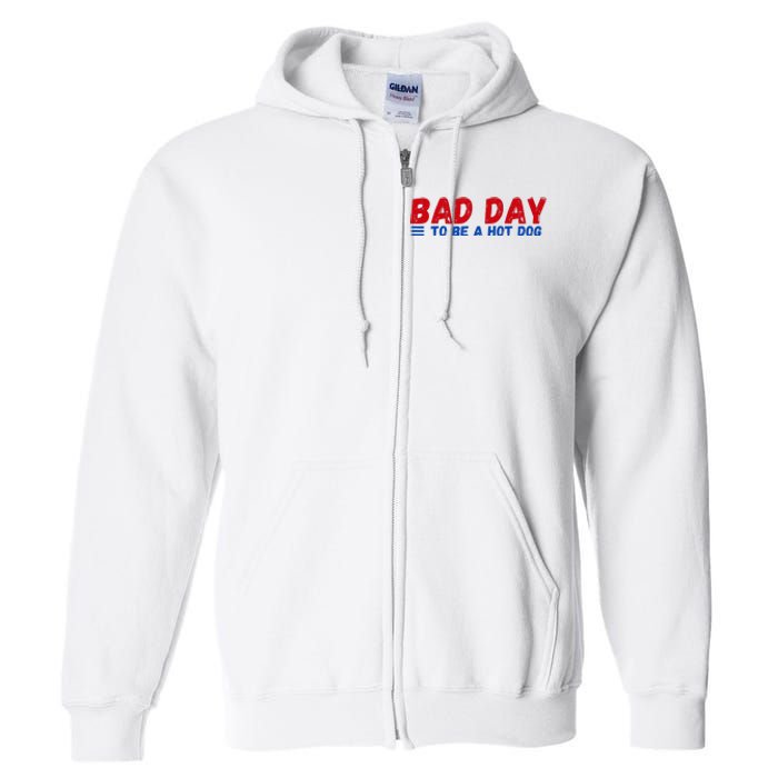 Bad Day To Be A Hot Dog Full Zip Hoodie