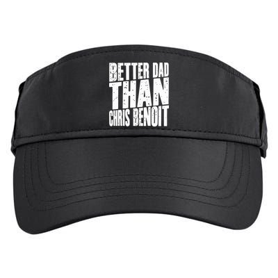Better Dad Than Chris Benoit Adult Drive Performance Visor