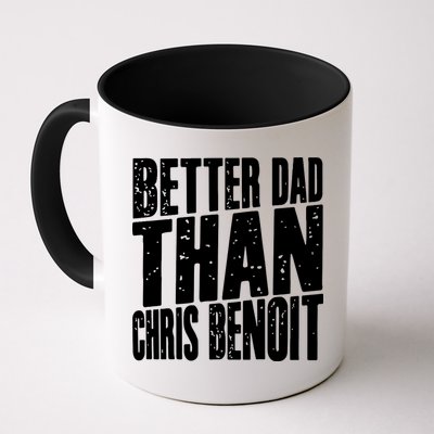 Better Dad Than Chris Benoit Mug