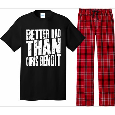 Better Dad Than Chris Benoit Pajama Set