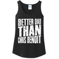 Better Dad Than Chris Benoit Ladies Essential Tank