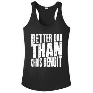 Better Dad Than Chris Benoit Ladies PosiCharge Competitor Racerback Tank