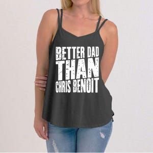 Better Dad Than Chris Benoit Women's Strappy Tank