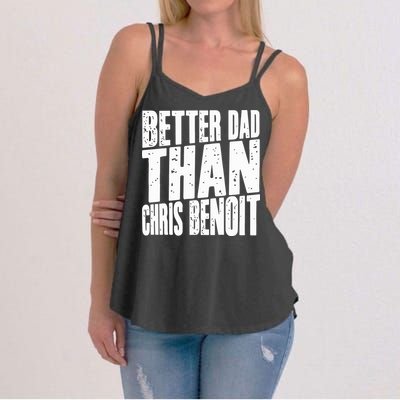 Better Dad Than Chris Benoit Women's Strappy Tank