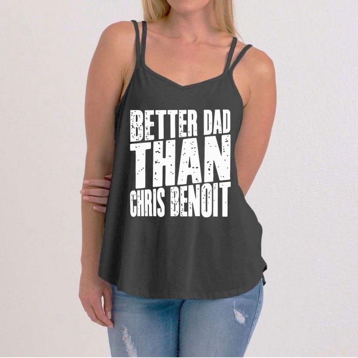 Better Dad Than Chris Benoit Women's Strappy Tank