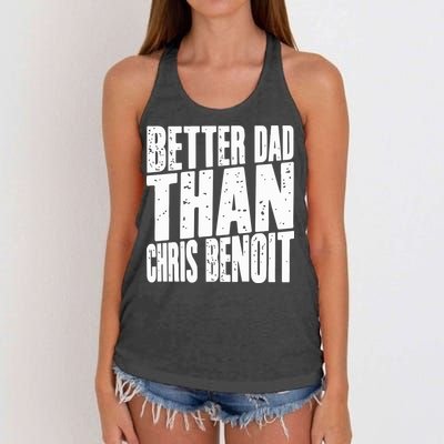 Better Dad Than Chris Benoit Women's Knotted Racerback Tank